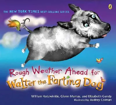 Raues Wetter für Walter den furzenden Hund - Rough Weather Ahead for Walter the Farting Dog