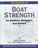 Elemente der Bootsfestigkeit: Für Erbauer, Konstrukteure und Eigner - Elements of Boat Strength: For Builders, Designers, and Owners