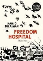 Freedom Hospital - Eine syrische Geschichte - Freedom Hospital - A Syrian Story