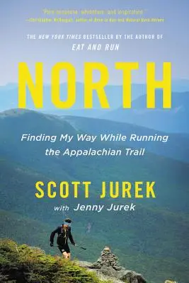 Norden: Meinen Weg finden, während ich den Appalachian Trail laufe - North: Finding My Way While Running the Appalachian Trail
