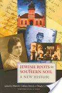 Jüdische Wurzeln in südlicher Erde: Eine neue Geschichte - Jewish Roots in Southern Soil: A New History