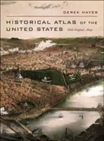 Historischer Atlas der Vereinigten Staaten: Mit Original-Karten - Historical Atlas of the United States: With Original Maps