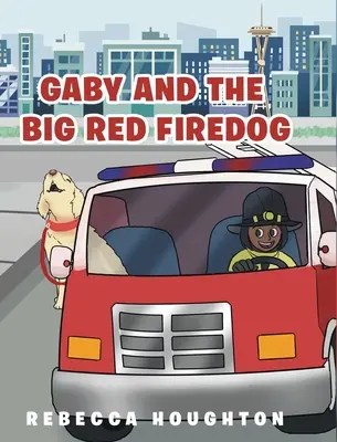 Gaby und der große rote Feuerhund - Gaby And The Big Red Firedog