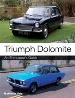 Triumph Dolomite: Ein Handbuch für Enthusiasten - Triumph Dolomite: An Enthusiast's Guide