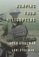 Springen aus Hubschraubern: Ein Vietnam-Memoir - Jumping from Helicopters: A Vietnam Memoir
