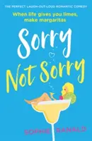 Sorry Not Sorry - Die perfekte romantische Komödie zum Totlachen - Sorry Not Sorry - The perfect laugh out loud romantic comedy