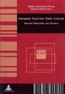 Europäische Dual-Use-Handelskontrollen: Jenseits von Materialität und Grenzen - European Dual-Use Trade Controls: Beyond Materiality and Borders