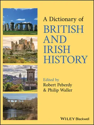 Ein Wörterbuch der britischen und irischen Geschichte - A Dictionary of British and Irish History