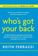 Who's Got Your Back: Das bahnbrechende Programm zum Aufbau tiefer, vertrauensvoller Beziehungen, die Erfolg schaffen - und Sie nicht scheitern lassen - Who's Got Your Back: The Breakthrough Program to Build Deep, Trusting Relationships That Create Success--And Won't Let You Fail