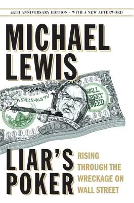 Liar's Poker: Der Aufstieg durch die Trümmer der Wall Street - Liar's Poker: Rising Through the Wreckage on Wall Street