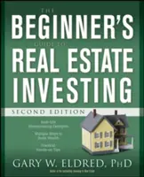 Der Leitfaden für Einsteiger in die Immobilienbranche - The Beginner's Guide to Real Estate Investing