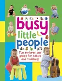 Fleißige kleine Leute: Lustige Bilder und Spiele für Babys und Kleinkinder! - Busy Little People: Fun Pictures and Games for Babies and Toddlers!