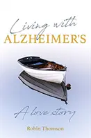 Leben mit Alzheimer - eine Liebesgeschichte - Living with Alzheimer's - A love story