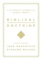 Biblische Lehre: Eine systematische Zusammenfassung der biblischen Wahrheit - Biblical Doctrine: A Systematic Summary of Bible Truth