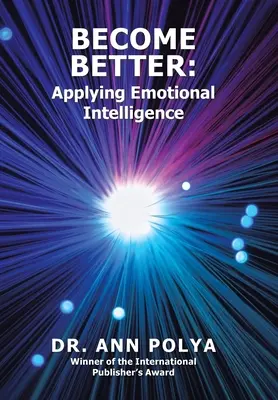 Besser werden: Emotionale Intelligenz anwenden - Become Better: Applying Emotional Intelligence