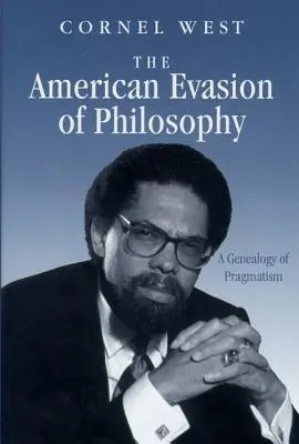 Die amerikanische Umgehung der Philosophie: Eine Genealogie des Pragmatismus - The American Evasion of Philosophy: A Genealogy of Pragmatism