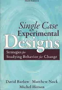 Experimentelle Einzelfallstudien: Strategien zur Untersuchung von Verhaltensänderungen - Single Case Experimental Designs: Strategies for Studying Behavior for Change