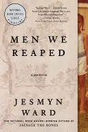 Männer, die wir geerntet haben: Ein Memoir - Men We Reaped: A Memoir