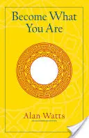 Werde, was du bist: Erweiterte Ausgabe - Become What You Are: Expanded Edition