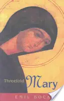 Die dreifache Maria - Threefold Mary