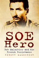 SOE-Held: Bob Maloubier und der französische Widerstand - SOE Hero: Bob Maloubier and the French Resistance