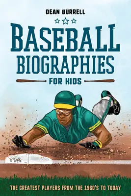 Baseball-Biografien für Kinder: Die größten Spieler von den 1960er Jahren bis heute - Baseball Biographies for Kids: The Greatest Players from the 1960s to Today