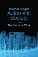 Automatische Gesellschaft: Die Zukunft der Arbeit - Automatic Society: The Future of Work