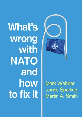 Was mit der NATO nicht stimmt und wie man es ändern kann - What's Wrong with NATO and How to Fix It