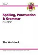 Spelling, Punctuation and Grammar for Grade 9-1 GCSE Workbook (inkl. Antworten) - Spelling, Punctuation and Grammar for Grade 9-1 GCSE Workbook (includes Answers)