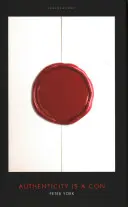 Authentizität ist ein Betrug - Authenticity Is a Con