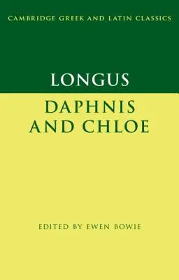 Longus: Daphnis und Chloe - Longus: Daphnis and Chloe