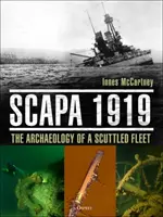 Scapa 1919: Die Archäologie einer versenkten Flotte - Scapa 1919: The Archaeology of a Scuttled Fleet