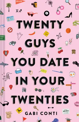 Zwanzig Typen, die du in deinen Zwanzigern datest: (Lustiges Dating-Buch für Frauen, Online-Dating-Buch für Frauen) - Twenty Guys You Date in Your Twenties: (Funny Dating Book for Women, Online Dating Book for Women)