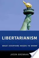 Libertarismus: Was jeder wissen muss(te) - Libertarianism: What Everyone Needs to Know(r)