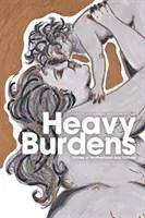 Schwere Bürden: Geschichten von Mutterschaft und Fettsucht - Heavy Burdens: Stories of Motherhood and Fatness