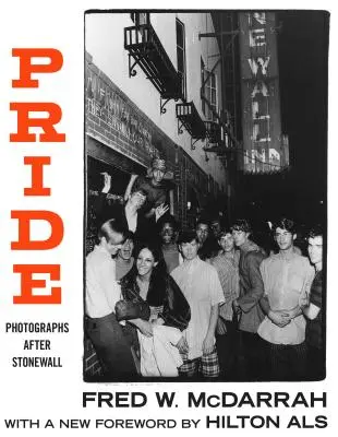 Stolz: Fotografien nach Stonewall - Pride: Photographs After Stonewall