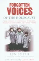 Vergessene Stimmen des Holocausts - Eine neue Geschichte in den Worten der Männer und Frauen, die überlebt haben - Forgotten Voices of The Holocaust - A new history in the words of the men and women who survived