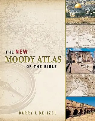 Der neue Moody-Atlas der Bibel - The New Moody Atlas of the Bible