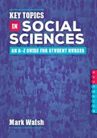 Key Topics in Social Sciences - Ein A-Z-Leitfaden für Krankenpflegeschüler - Key Topics in Social Sciences - An A-Z guide for student nurses