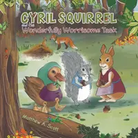 Cyril Squirrel und die wunderbar lästige Aufgabe - Cyril Squirrel and the Wonderfully Worrisome Task