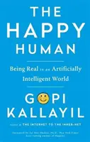 Happy Human: Echt sein in einer künstlich intelligenten Welt - Happy Human: Being Real in an Artificially Intelligent World
