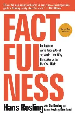 Faktizität: Zehn Gründe, warum wir uns in der Welt irren - und warum alles besser ist, als man denkt - Factfulness: Ten Reasons We're Wrong about the World--And Why Things Are Better Than You Think