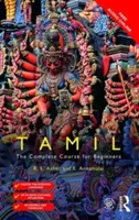 Tamilische Umgangssprache: Der komplette Kurs für Anfänger - Colloquial Tamil: The Complete Course for Beginners