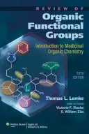 Überprüfung der organischen Funktionsgruppen: Einführung in die Medizinische Organische Chemie [mit CDROM] - Review of Organic Functional Groups: Introduction to Medicinal Organic Chemistry [With CDROM]