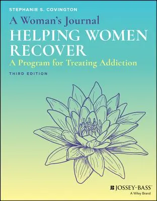 Das Tagebuch einer Frau: Frauen bei der Genesung helfen - A Woman's Journal: Helping Women Recover