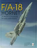 McDonnell Douglas F/A-18 Hornet: Eine Foto-Chronik - McDonnell Douglas F/A-18 Hornet: A Photo Chronicle
