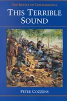 Dieser schreckliche Klang: Die Schlacht von Chickamauga - This Terrible Sound: The Battle of Chickamauga