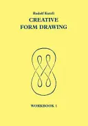 Kreatives Formenzeichnen: Arbeitsbuch 1 - Creative Form Drawing: Workbook 1