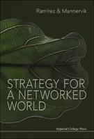 Strategie für eine vernetzte Welt (Ramirez Rafael (Univ Of Oxford Uk)) - Strategy For A Networked World (Ramirez Rafael (Univ Of Oxford Uk))