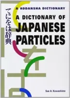 Ein Wörterbuch der japanischen Partikel - A Dictionary of Japanese Particles